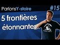 5 frontires tonnantes  parlons ystoire 15