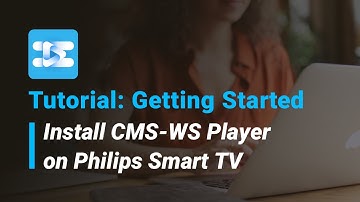 CAYIN CMS-WS Player Series Tutorial: Install CMS-WS Player on Philips Smart TV