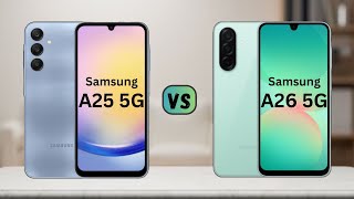 Galaxy A25 5g vs A26 5g: Is the Upgrade Worth It?