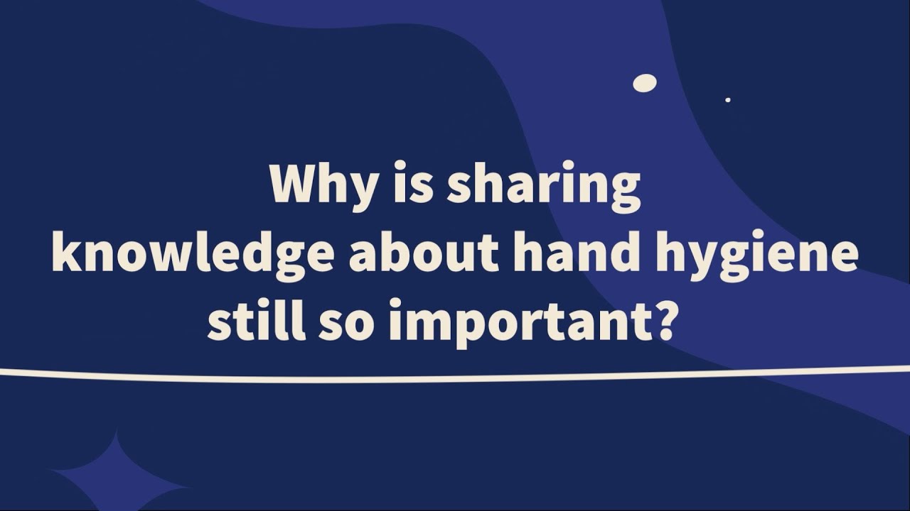 World Hand Hygiene Day 2024 | Why is sharing knowledge about hand hygiene still so important?