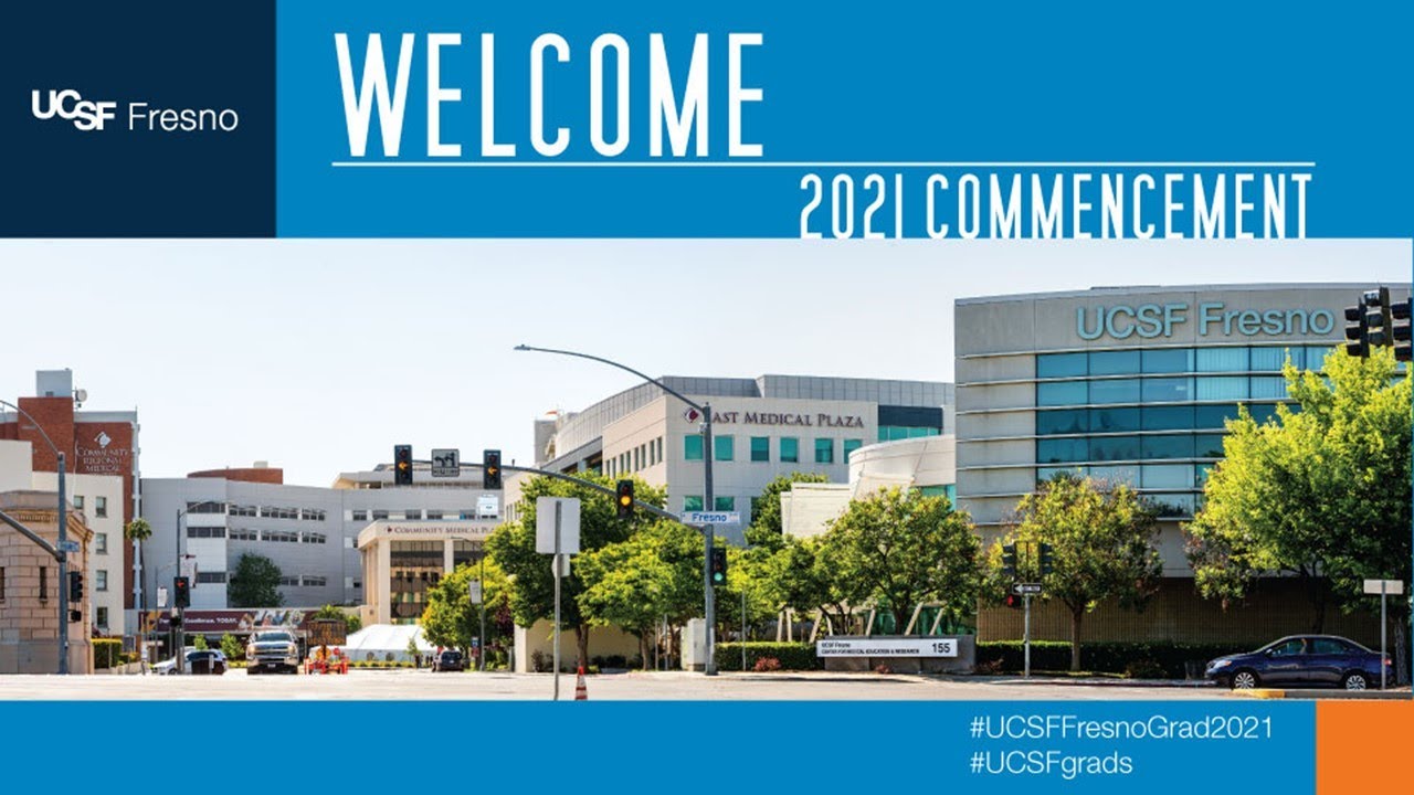 2021 Resident and Fellow Commencement – UCSF Fresno
