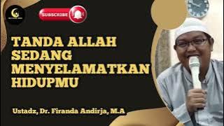 Tanda Allah Sedang Menyelamatkan Hidupmu - Ustadz Dr. Firanda Andirja, M.A