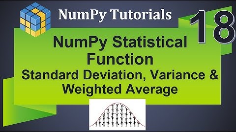 Machine Learning Tutorial Python NumPy : 18. Statistical Functions | Standard Deviation & Variance