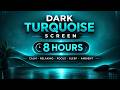 Dark Turquoise Screen – 8 Hours HD| Calm Solid Color Background for Relaxation, Sleep &amp; Focus
