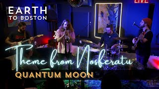 Quantum Moon - Theme from Nosferatu (Live)