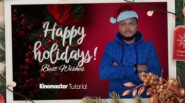 How to Create Beautiful Christmas Wishes video on your smartphone | #kinemastertutorial