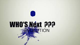 NEW EVOLUTION: WHO&#39;S NEXT?