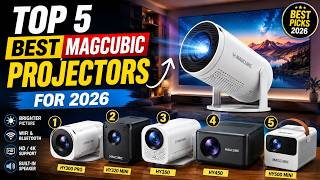 Top 5 Best Magcubic Projectors for 2026