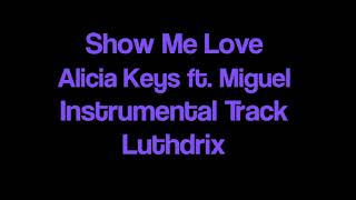 Show Me Love - Alicia Keys ft. Miguel - Instrumental Acoustic Track by Luthdrix
