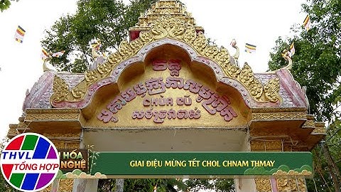 Không gian nghệ thuật: Giai điệu mừng Tết Chôl Chnăm Thmây