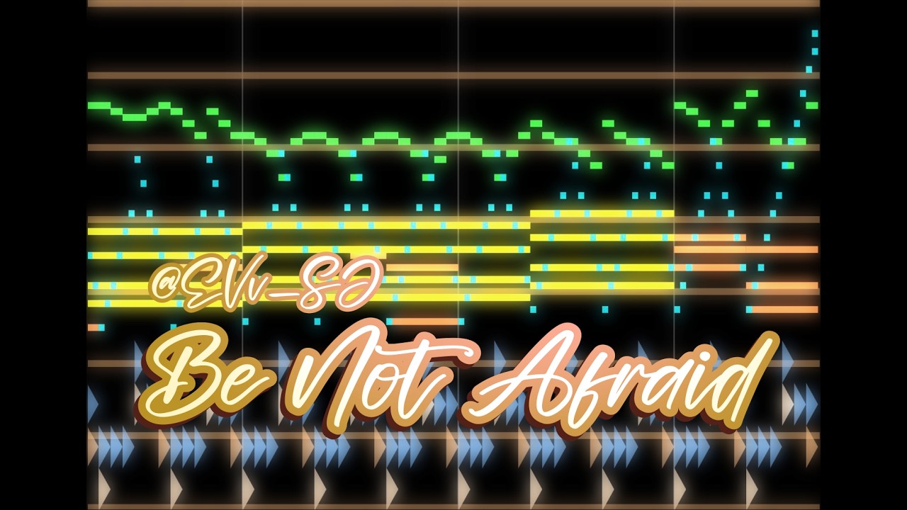Be Not Afraid. (beepbox.co)