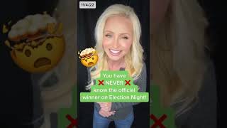 Election Results are not "always" completed on election night.