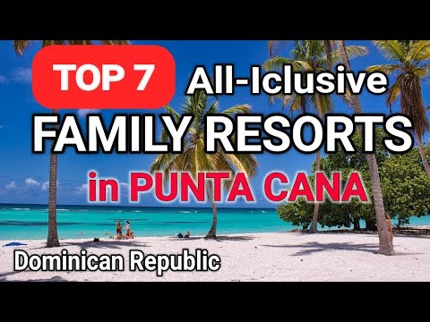 วีดีโอ: 7 สุดยอดโรงแรมรวมทุกอย่างใน Punta Cana ปี 2022