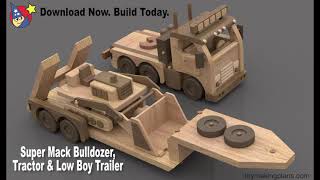 Wood Toy Patterns Super Mack Bulldozer, Tractor & Lo Boy Trailer