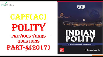 CAPF(AC) Polity Previous Years Solved Paper Part-4 (2017)