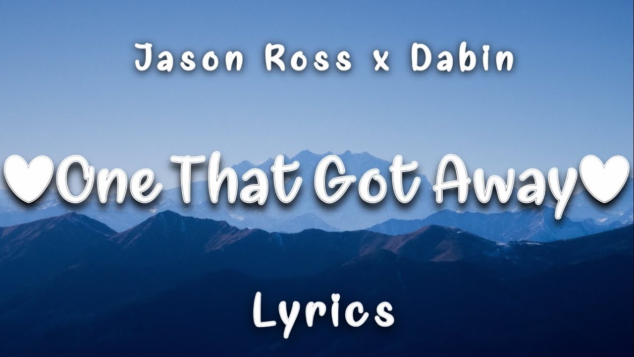 Jason Ross x Dabin - One That Got Away (Lyrics) ft. Dylan Matthew