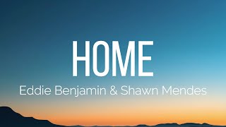 Eddie Benjamin Shawn Mendes  Home s