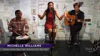 Video thumbnail of "Michelle Williams - "Say Yes" (Live Acoustic: Yahoo! Music)"