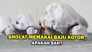 Sholat Memakai Baju Kotor, Apakah Sah ❓- Buya Yahya
