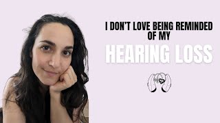 I still struggle with my hearing loss