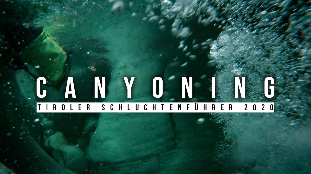 CANYONING - Tiroler Schluchtenführer - 2020