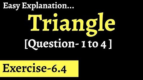 Chapter 6 - Triangles Exercise- 6.4 Ques- 1 to 4 NCERT SOLUTION FOR CLASS 10 MATHS
