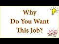 How to answer  why do you want this job  job interview question