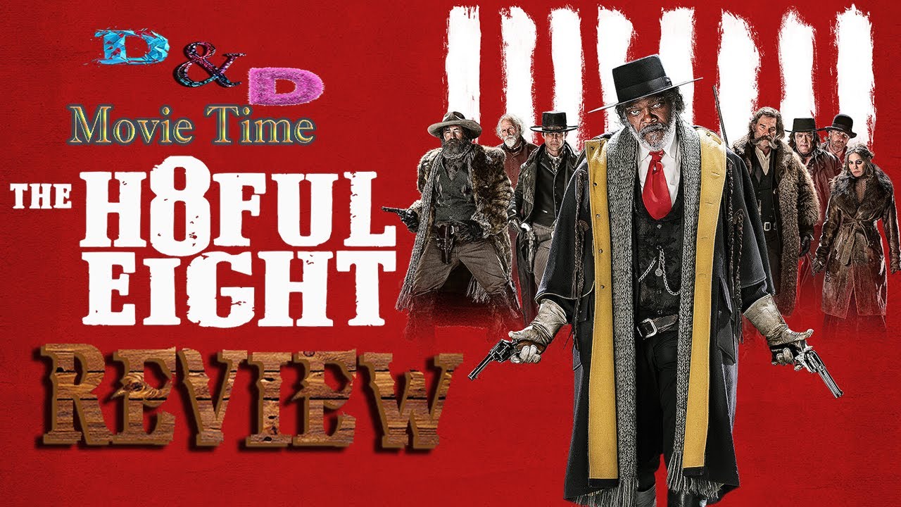 D&D Movie Time: The Hateful 8 Review