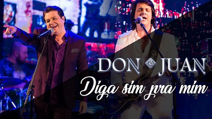 Don e Juan - Diga sim pra mim (DVD Nos Bares da Vida)