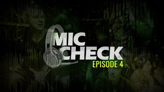 Mic Check - Episode 4 (2017)