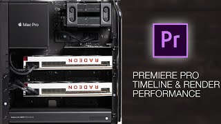 Premiere Pro timelineperfomance Mac Pro Radeon VII