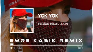 Feride Hilal Akın - Yok Yok ( Emre Kaşık Remix ) l Bu Aşk Değilde Ne Be Resimi