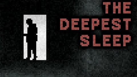 The Deepest Sleep - Both Endings