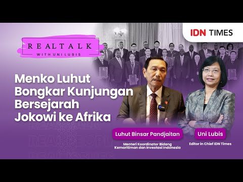 Menko Luhut Bongkar Dibalik Kunjungan Bersejarah Jokowi ke Afrika