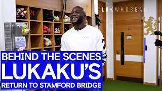 Lukaku returns to Cobham & Stamford Bridge! 🏟 | Behind the scenes 👀🎬