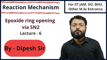 Epoxide ring opening via SN2 || Reaction Mechanism || Lecture - 6 || Chemophilic Academy