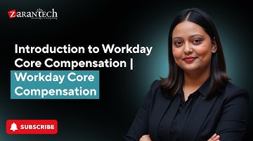 Introduction to Workday Core Compensation | Workday Core Compensation | ZaranTech