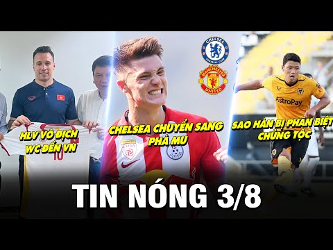 Video TIN NÓNG BÓNG ĐÁ 3/8|CHELSEA CHUYỂN SANG PHÁ MU,SAO... - youtube