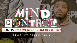 Bonus Feature: 'How Mind Control Delivered Me From Religion'