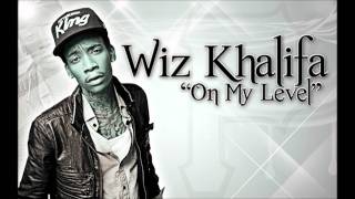 Wiz Khalifa ft. Too Short~On My Level (Lyrics In Description)