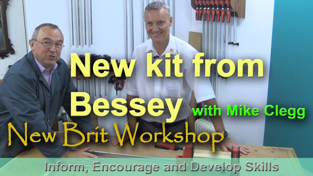bessey tools New Bessey Products with Mike Clegg