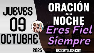 Oracion De La Noche De Hoy Jueves 09 De Octubre - Tiempo De Orar