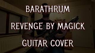 Barathrum Revenge By Magick Guitar Cover