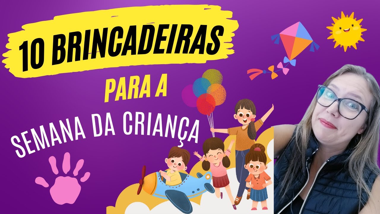 10 brincadeiras para a semana da criança ou qualquer época do ano ...