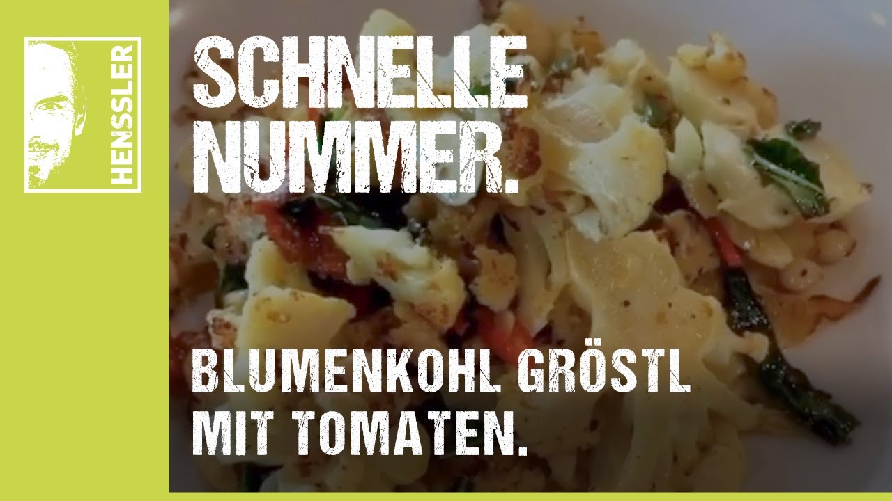 Schnelles Blumenkohl Grostl Rezept Mit Getrockneten Tomaten Von Steffen Henssler Youtube Getrocknete Rezepte 