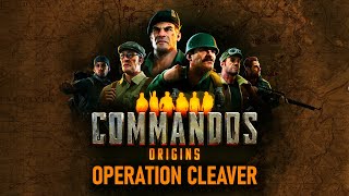 Operation Cleaver | Mission 4 | Commandos Origins | Full Walkthrough