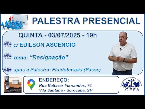 Assista: Palestra Presencial - c/ EDILSON ASCÊNCIO (03/07/2025)
