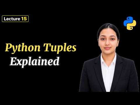 15. Python Tuples Explained  | Python for Beginners