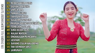 PEDOT LAHIR BATIN - GOYANG DAYUNG | ERA SYAQIRA DJ REMIX FULL ALBUM