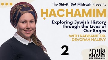 2. Ḥachamim: Introduction (Part 2)